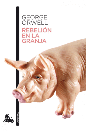 REBELION EN LA GRANJA - GEORGE ORWELL