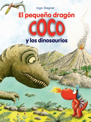 EL PEQUEÑO DRAGÓN COCO Y LOS DINOSAURIOS - INGO SIEGNER