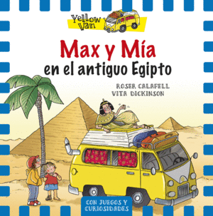 MAX Y MIA EN EL ANTIGUO EGIPTO -  ROSER CALAFELL