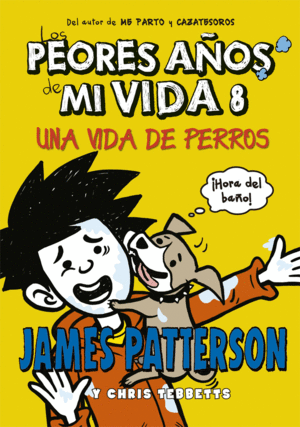 LOS PEORES AÑOS DE MI VIDA 8: UNA VIDA DE PERROS