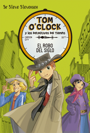 TOM O' CLOCK 3 Y LOS DETECTIVES DEL TIEMPO. EL ROBO DEL SIGLO