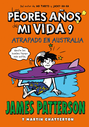 LOS PEORES AÑOS DE MI VIDA 9: ATRAPADO EN AUSTRALIA