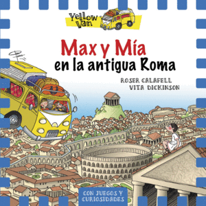 YELLOW VAN 12: MAX Y MÍA EN LA ANTIGUA ROMA