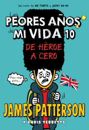 LOS PEORES AÑOS DE MI VIDA 10: DE HÉROE A CERO