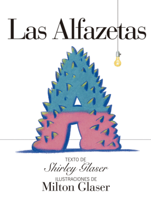 LAS ALFAZETAS - SHIRLEY GLASER - IL. MILTON GLASER