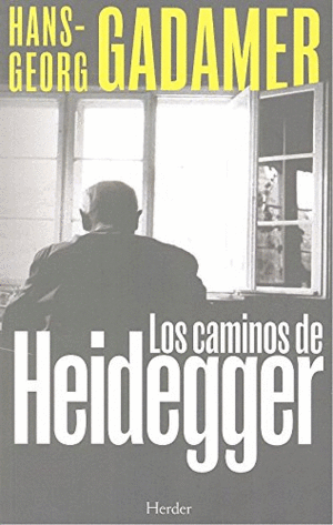 LOS CAMINOS DE HEIDEGGER