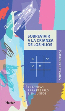 SOBREVIVIR A LA CRIANZA DE LOS HIJOS