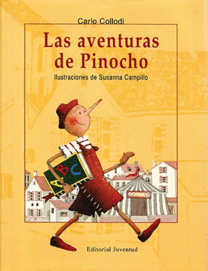 LAS AVENTURAS DE PINOCHO - CARLO COLLODI. IL. SUSANA CAMPILLO