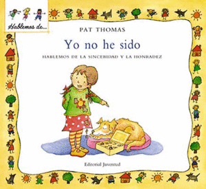 YO NO HE SIDO. HABLEMOS DE LA SINCERIDAD Y LA HONRADEZ - PAT THOMAS