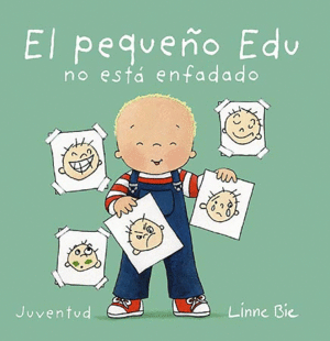 EL PEQUEÑO EDU NO ESTA ENFADADO - LINNIE BIE