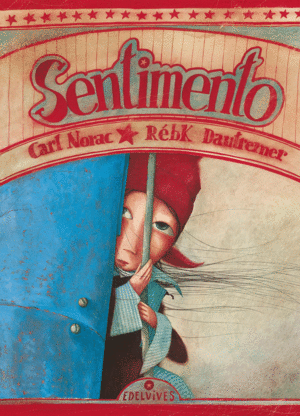 SENTIMIENTO - CARL NORAC - IL. REBECCA DAUTREMER