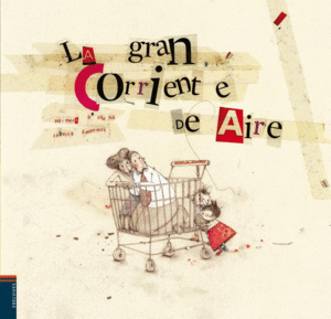 LA GRAN CORRIENTE DE AIRE - TAI-MARC LE THANH - IL. REBECCA DAUTREMER