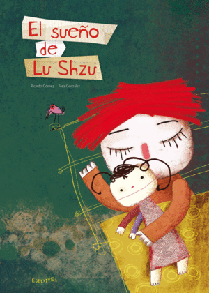 EL SUEÑO DE LU SHZU - RICARDO GOMEZ - IL. TERESA GONZALEZ