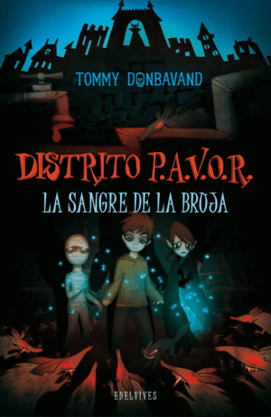 DISTRITO P.A.V.O.R. : LA SANGRE DE LA BRUJA - TOMMY DONBAVAND