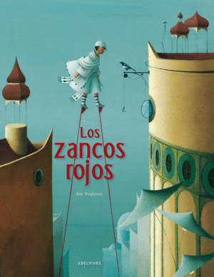 LOS ZANCOS ROJOS - ERIC PUYBARET