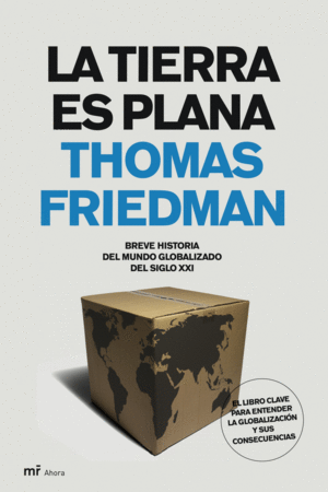 LA TIERRA ES PLANA - THOMAS FRIEDMAN