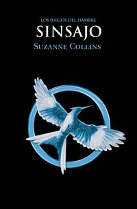 LOS JUEGOS DEL HAMBRE : SINSAJO - SUZANNE COLLINS