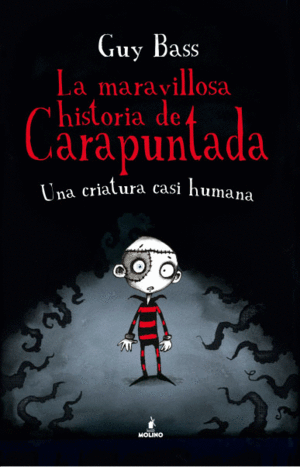 LA MARAVILLOSA HISTORIA DE CARAPUNTADA 1: UNA CRIATURA CASI HUMANA - GUY BASS