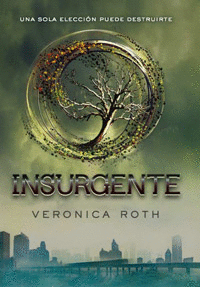 INSURGENTE - VERONICA ROTH