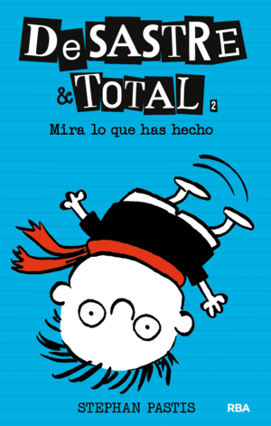 DESASTRE & TOTAL 2: MIRA LO QUE HAS HECHO