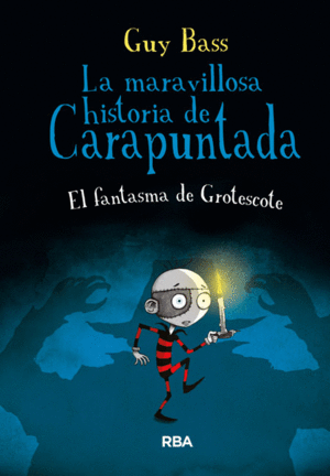 LA MARAVILLOSA HISTORIA DE CARAPUNTADA 3: EL FANTASMA DE GROTESCOTE