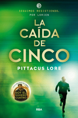 LA CAIDA DE CINCO - PITTACUS LORE