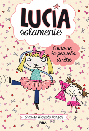 LUCIA SOLAMENTE 6: CUIDA DE LA PEQUEÑA AMELIE