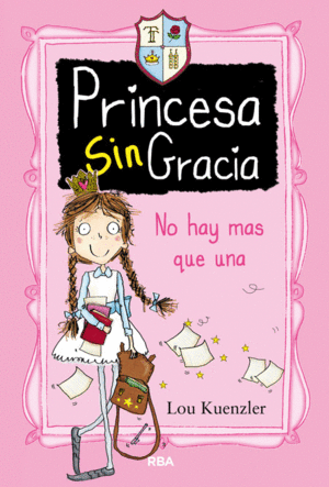 PRINCESA SIN GRACIA: NO HAY MAS QUE UNA