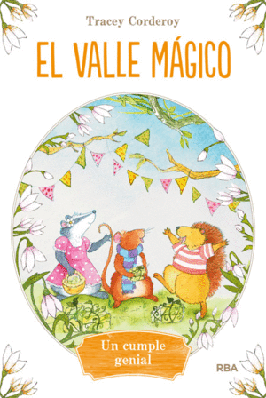 EL VALLE MAGICO: UN CUMPLE GENIAL