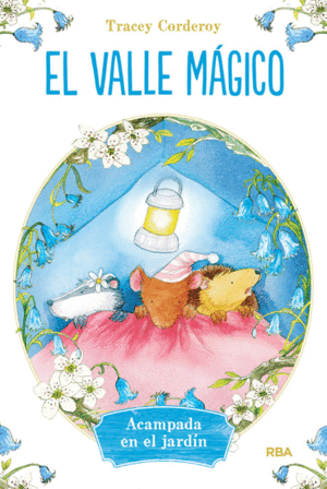 EL VALLE MAGICO: ACAMPADA EN EL JARDIN