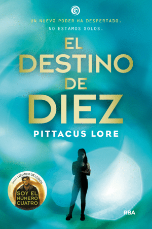 EL DESTINO DE DIEZ - PITTACUS LORE