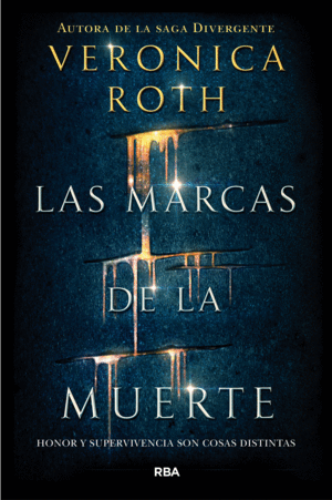 LAS MARCAS DE LA MUERTE - VERONICA ROTH