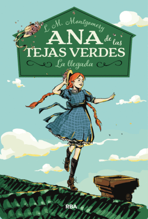 ANA DE LAS TEJAS VERDES 1: LA LLEGADA