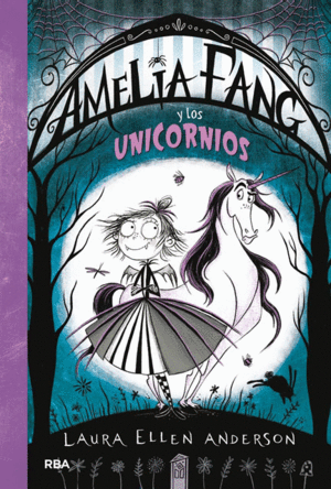 AMELIA FANG 2: AMELIA Y LOS UNICORNIOS