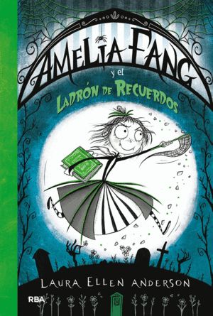 AMELIA FANG 3: EL LADRON DE RECUERDOS