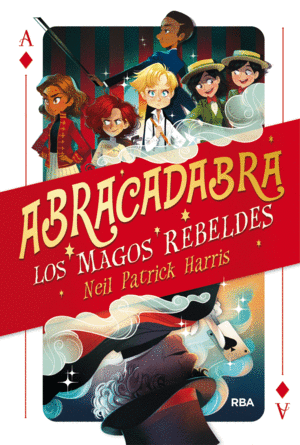 ABRACADABRA 1: LOS MAGOS REBELDES