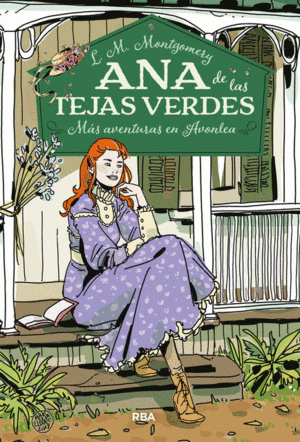 ANA DE LAS TEJAS VERDES 4: MÁS AVENTURAS EN AVONLEA