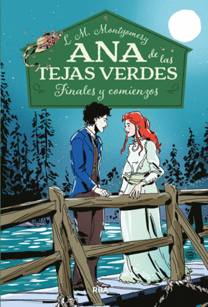 ANA DE LAS TEJAS VERDES 6: FINALES Y COMIENZOS