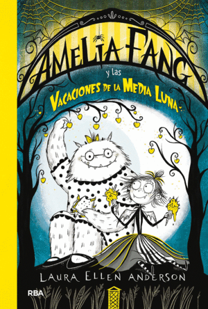 AMELIA FANG 4: Y LAS VACACIONES DE LA MEDIA LUNA