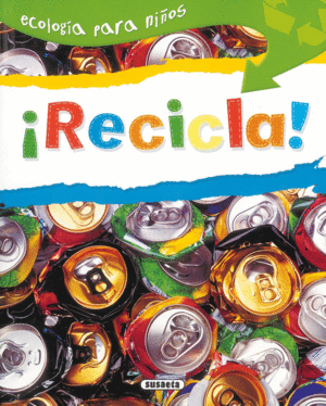 ECOLOGIA PARA NIÑOS: ¡RECICLA!