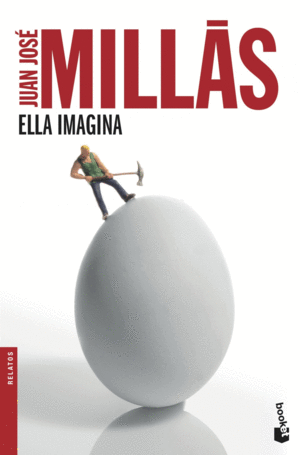 ELLA IMAGINA - JUAN JOSE MILLAS