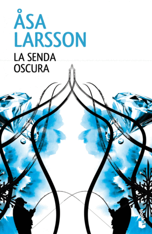 LA SENDA OSCURA - ASA LARSSON