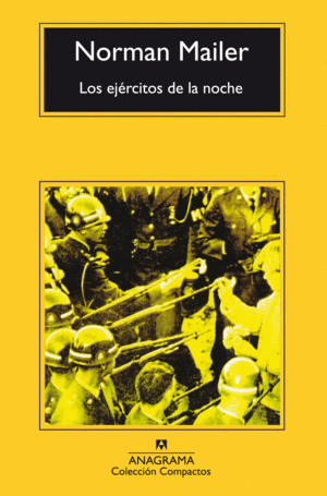 LOS EJERCITOS DE LA NOCHE - NORMAN MAILER