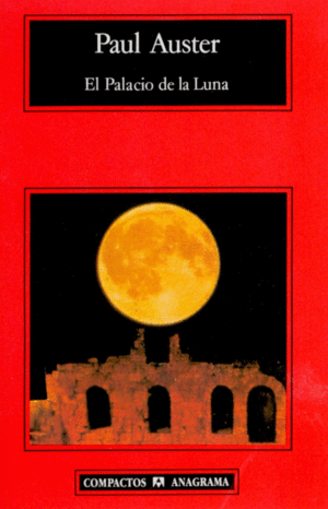 EL PALACIO DE LA LUNA - PAUL AUSTER