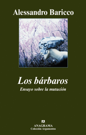 LOS BARBAROS - ALESSANDRO BARICCO