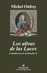 LOS ULTRAS DE LAS LUCES - MICHEL ONFRAY