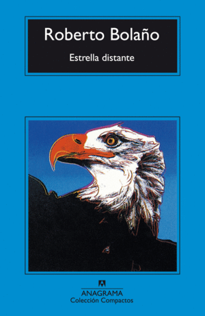 ESTRELLA DISTANTE - ROBERTO BOLAÑO