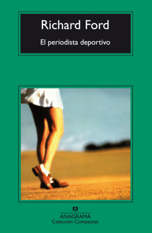 EL PERIODISTA DEPORTIVO - RICHARD FORD