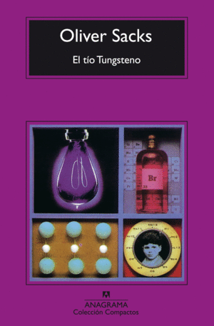 EL TIO TUNCSTENO - OLIVER SACKS