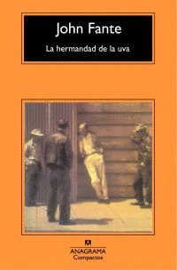 LA HERMANDAD DE LA UVA - JOHN FANTE